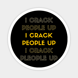 I Crack People Up Funny Chiropractor Spine adjust Therapist Magnet